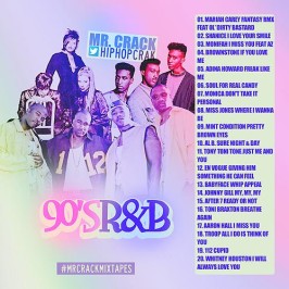 90's R&B: A Decade Of Crack, Part 2 | Mr. Crack