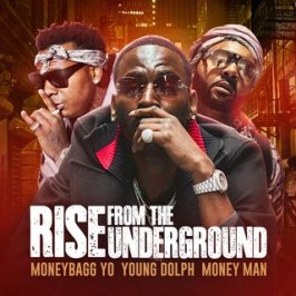 Rise From The Underground | MoneyBagg Yo, Young Dolph & Money Man