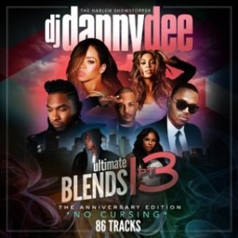 Ultimate Blends, Pt. 13: Anniversary Edition | Hip-Hop + R&B Blends ...