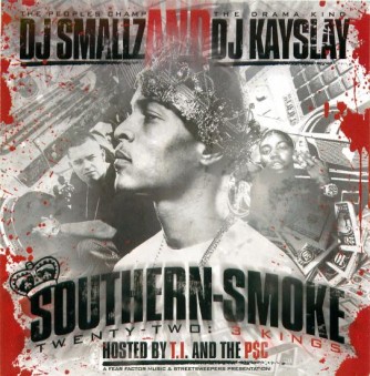 Southern Smoke, Vol. 22 (Hosted by T.I. & P$C) - DJ Smallz & DJ Kay Slay