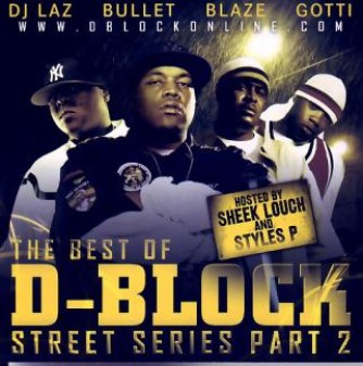 The Best of D-Block - Street Series, Part 2 | DJ Laz