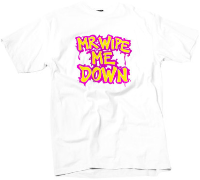 mr wipe me down t shirt