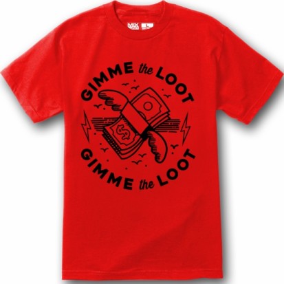 if you do it for the loot shirt