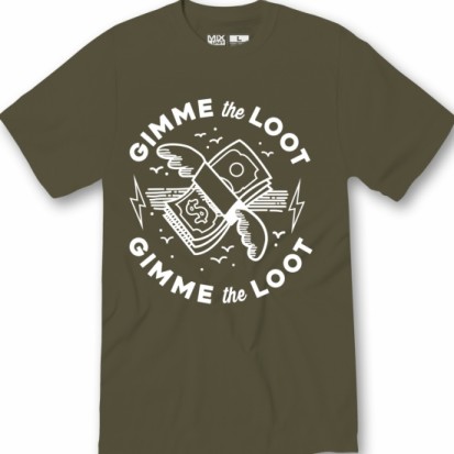 if you do it for the loot shirt