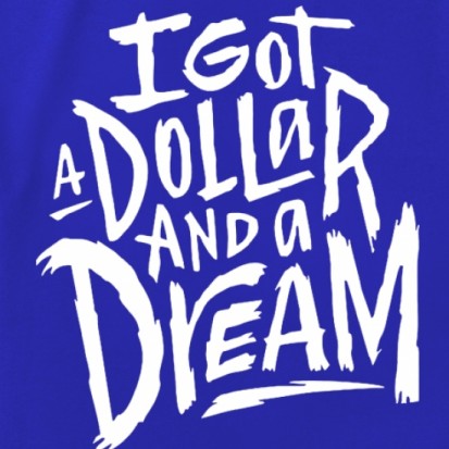 DOLLAR AND A DREAM | Men's T-Shirt
