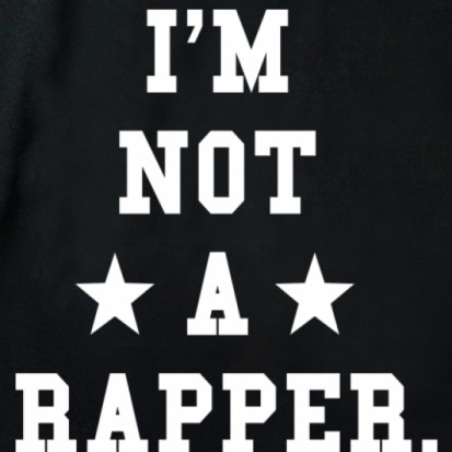 i am not a rapper shirt