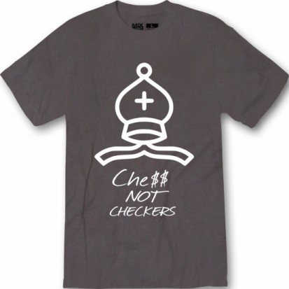 chess not checkers shirt