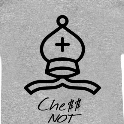 chess not checkers shirt