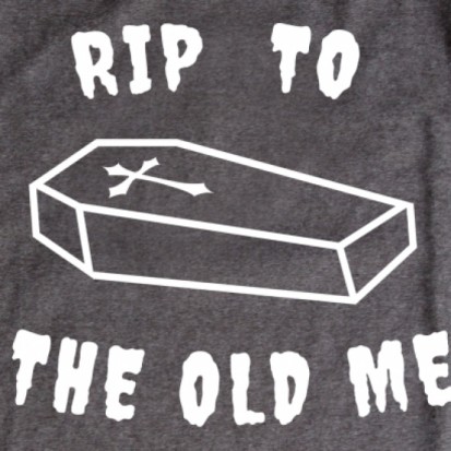 rip to the old me shirt