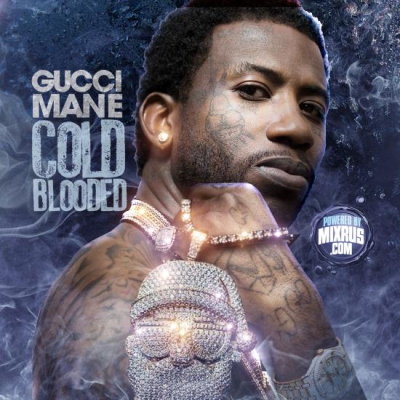 Pebish søm lindre Cold Blooded | Gucci Mane - Street Runnaz