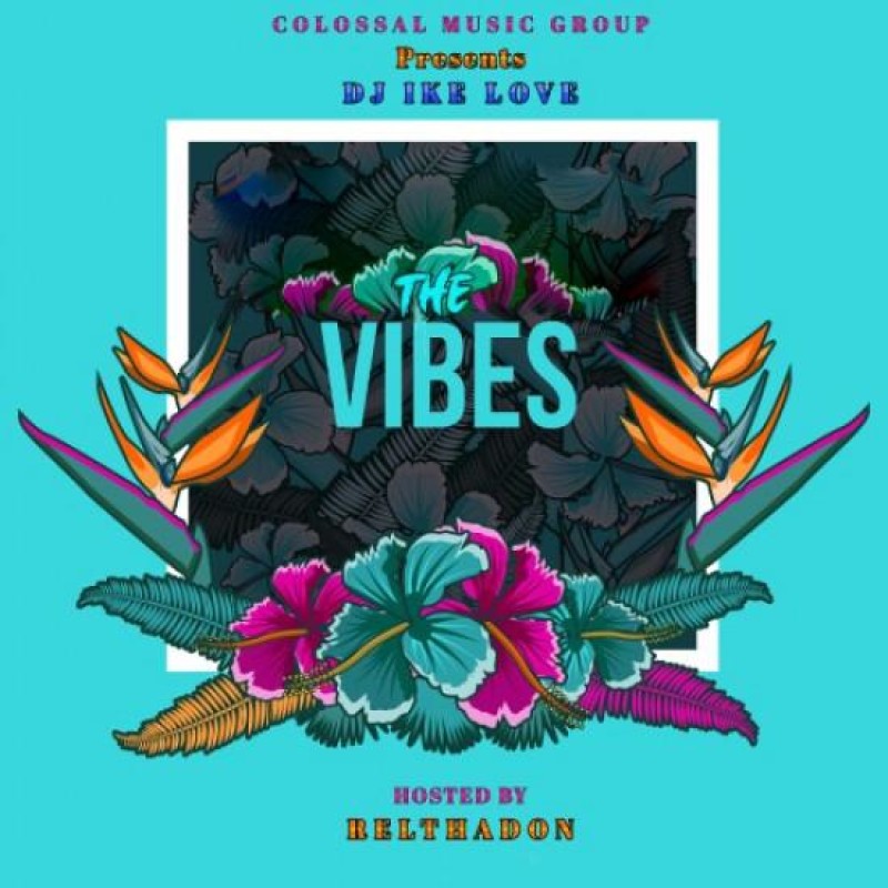 Colossal Music Group Presents Vibes (Hosted By RelThaDon