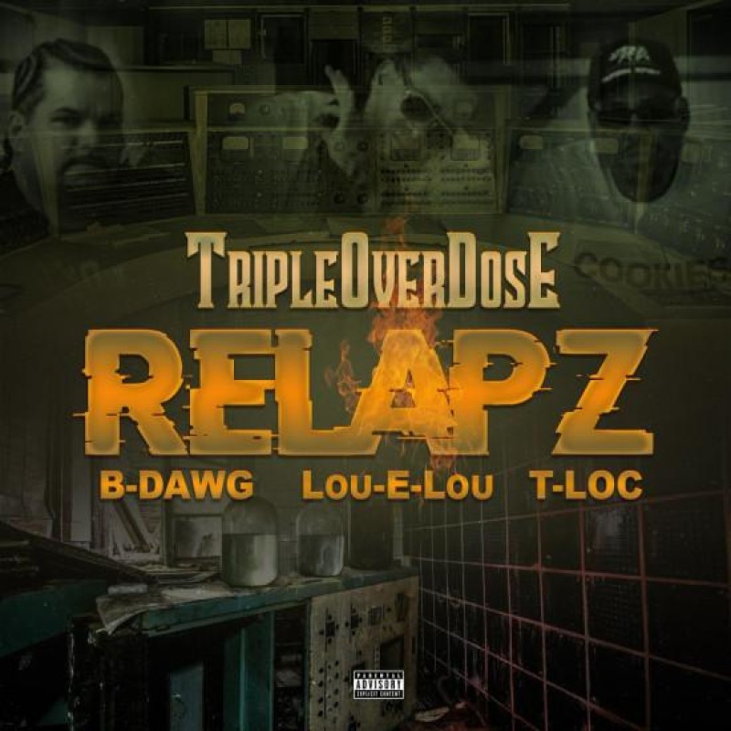 Tripleoverdose Relapz T Loc