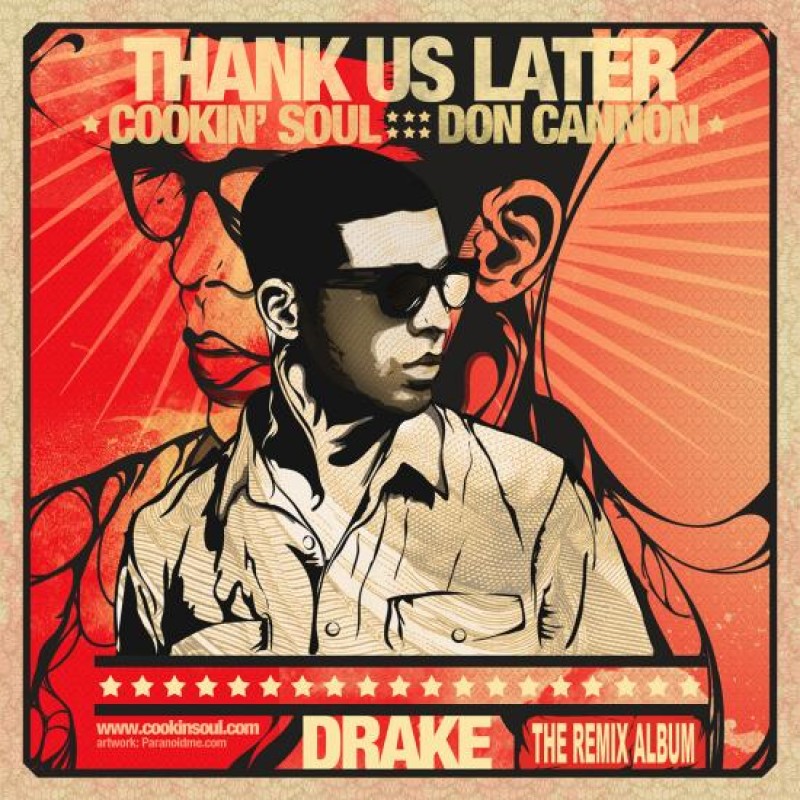 Thank Us Later The Remix Album Drake Dj Don Cannon Cookin Soul