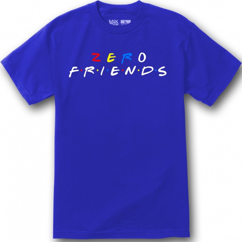 zero friends shirt